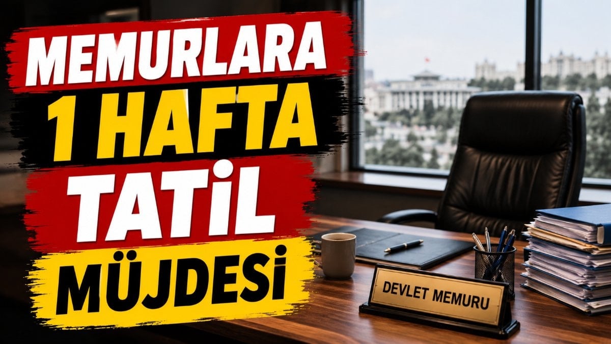 Memurlara tatil sürprizi: Başkentte bir hafta idari müsaade